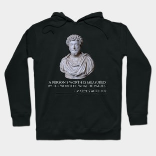 A person’s worth is measured by the worth of what he values. Hoodie